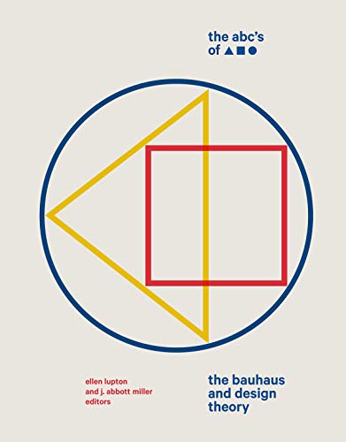 ABC's of Triangle, Square, Circle: The Bauhaus and Design Theory